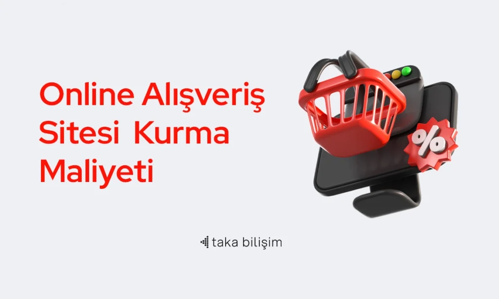 online alışveriş sitesi kurma maliyeti