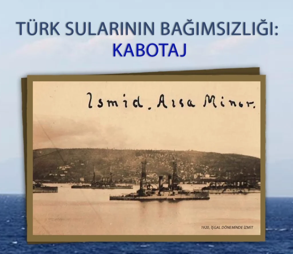 1 Temmuz Denizcilik ve Kabotaj Bayramı, Türk denizlerinin bağımsızlığını simgeler.